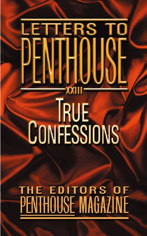 [Letters to Penthouse 23] • Letters to Penthouse XXIII